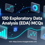 130 Exploratory Data Analysis (EDA) MCQs