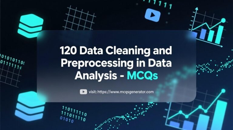 120 Data Cleaning and Preprocessing in Data Analysis - MCQs