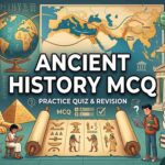 Top Ancient History MCQs with Detailed Explanations