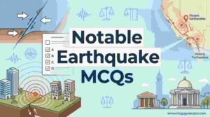 Notable Earthquake MCQs
