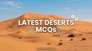Latest Deserts MCQS