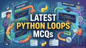 Latest Python Loops MCQs