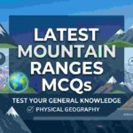 Important & Longest Mountain Ranges Mcqs