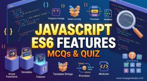 JavaScript ES6 Features MCQs