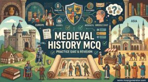 Medieval History MCQs: Practice Quiz for Test Preparation & Competitive Exams