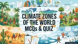 Climate Zones of the World MCQs