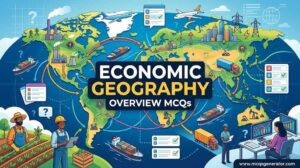 Economic Geography Overview MCQs