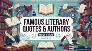 Famous Literary Quotes and Their Authors MCQs