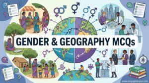 Gender and Geography MCQs