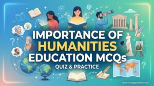 Importance of Humanities Education MCQs