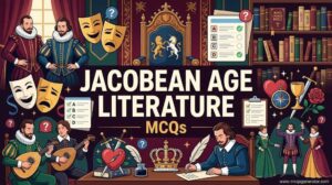 Jacobean Age Literature MCQs