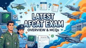 Latest AFCAT Exam – Overview MCQs