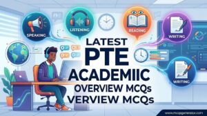 Latest PTE Academic – Overview MCQs