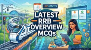 Latest RRB – Overview MCQs