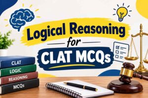 Logical Reasoning for CLAT MCQs