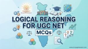 Logical Reasoning for UGC NET MCQs