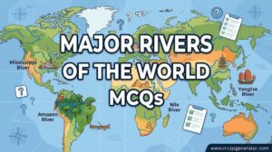 Major Rivers of the World MCQs