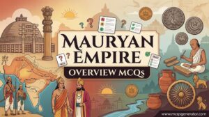 Mauryan Empire Overview MCQs