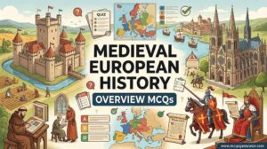 Medieval European History Overview MCQs