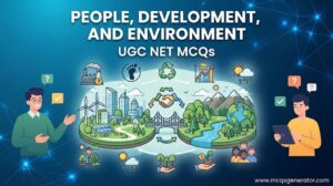 People, Development, and Environment – UGC NET MCQs
