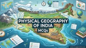 Physical Geography of India MCQs