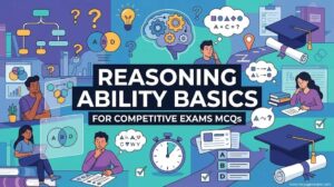 Reasoning Ability Basics for Competitive Exams MCQs