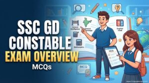 SSC GD Constable Exam Overview MCQs