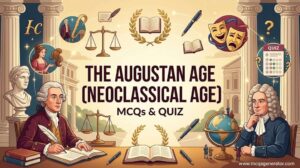 The Augustan Age (Neoclassical Age) Literature MCQs