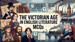 The Victorian Age in English Literature MCQs