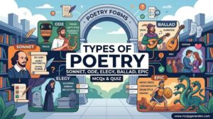 Types of Poetry (Sonnet, Ode, Elegy, Ballad, Epic) MCQs