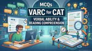 Verbal Ability and Reading Comprehension (VARC) for CAT MCQs