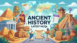 Latest Ancient History MCQs