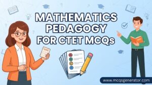 Mathematics Pedagogy for CTET MCQs