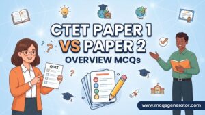 CTET Paper 1 vs Paper 2 MCQs